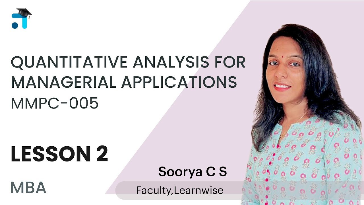 Lesson 2 (BLOCK I) | MMPC-005 | Quantitative Analysis for Managerial Applications | IGNOU Classes