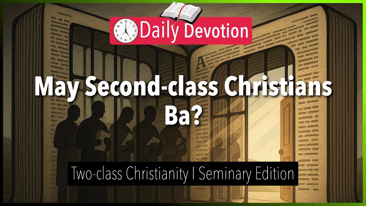 October 21: May Second-class Christians Ba? - Two-class Christianity - Psalm 24:1