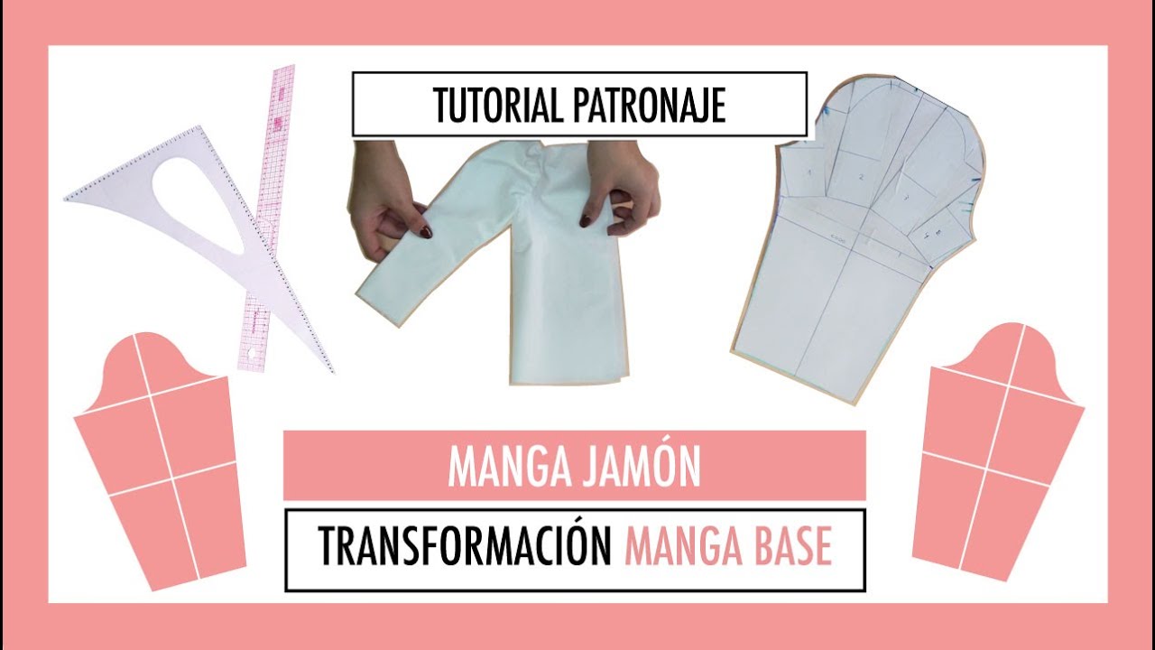 #3 TUTORIAL PATRONAJE MANGA JAMÓN. TRANSFORMACIÓN DE MANGA BASE