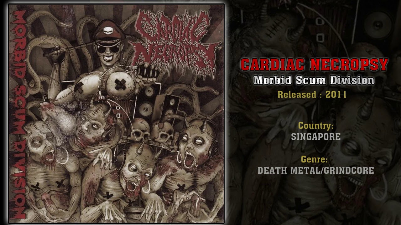 Cardiac Necropsy (SGP) - Morbid Scum Division (Full Album) 2011