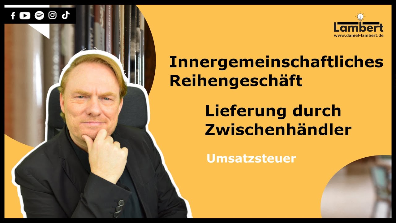 Innergemeinschaftliches Reihengeschäft - Lieferung durch Zwischenhändler (Eigenschaft als Empfänger)