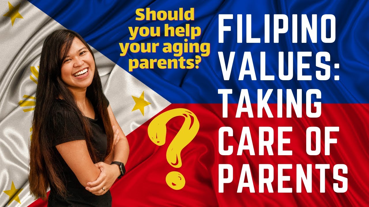FILIPINO CULTURE: HOW MOST FILIPINOS TAKE CARE OF THEIR PARENTS