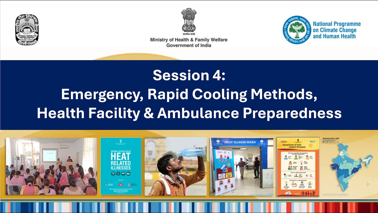 Session 4: Emergency, Rapid Cooling Methods, Health Facility & Ambulance Preparedness