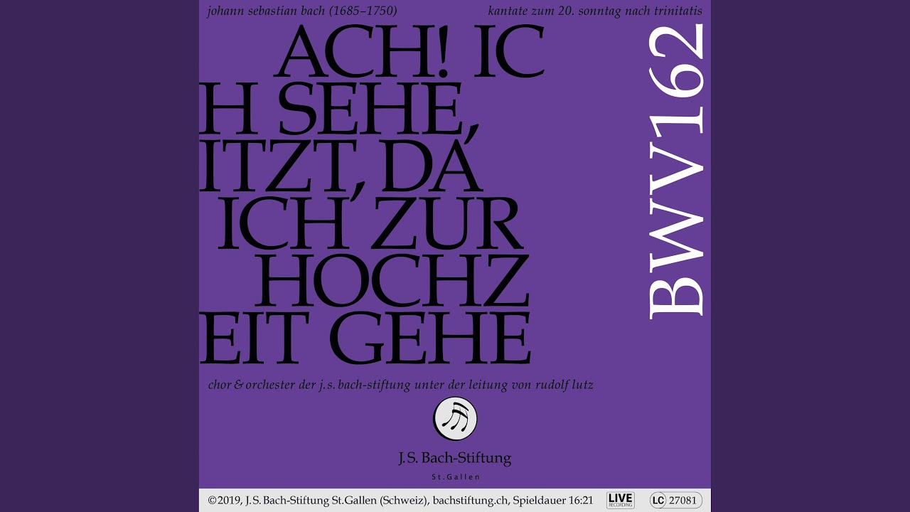 BWV 162 - Ach! Ich sehe, itzt, da ich zur Hochzeit gehe: 1 Arie (Bass) - Ach! ich sehe, itzt,...