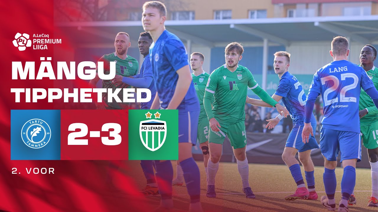 Tartu JK Tammeka - Tallinna FCI Levadia I 2:3 I A. Le Coq Premium liiga 2. voor I 2025