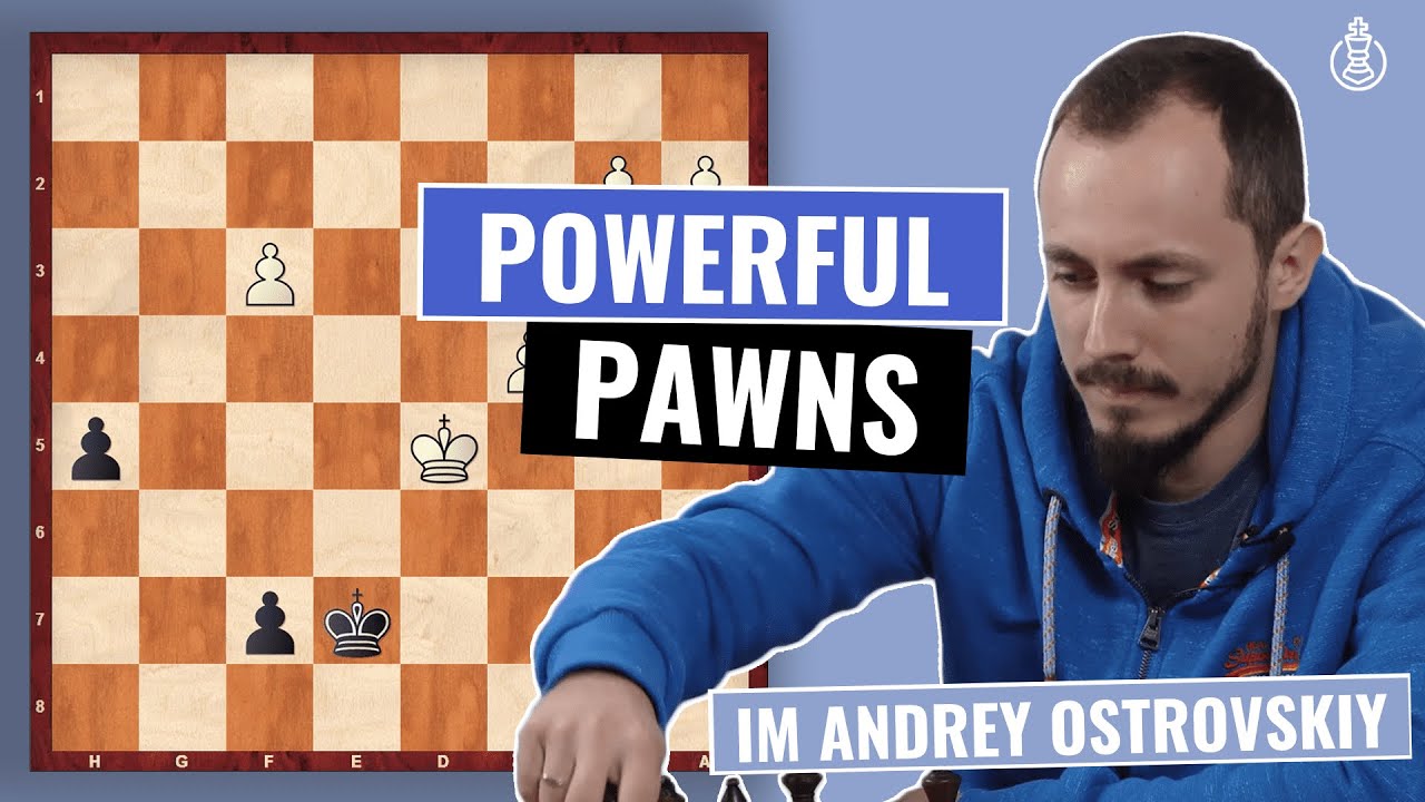 The Power of passed Pawns in the Endgame | King & Pawn Endgames | 2D | IM Andrey Ostrovskiy