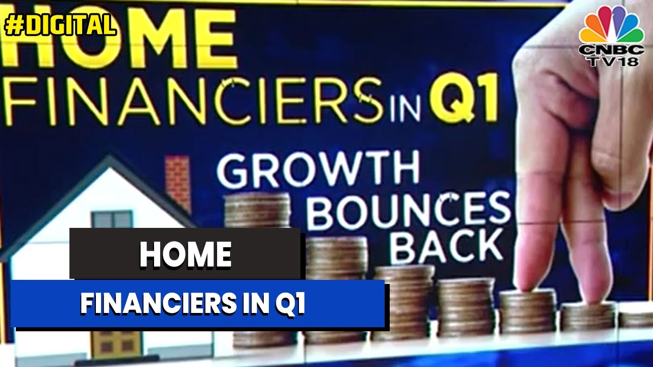 Fin Street: Decoding The Performance Of Home Finance Companies In Q1 | CNBC-TV18