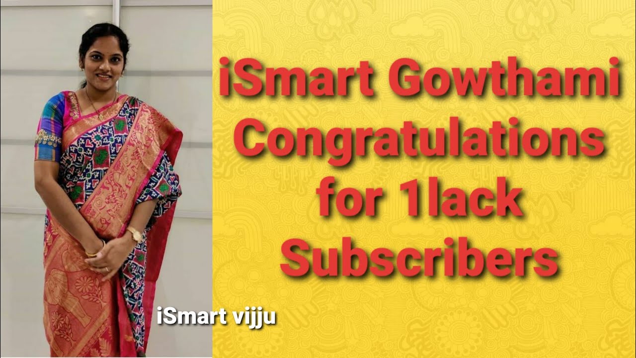 iSmart Gowthami congratulations for 1 lack subscribers 