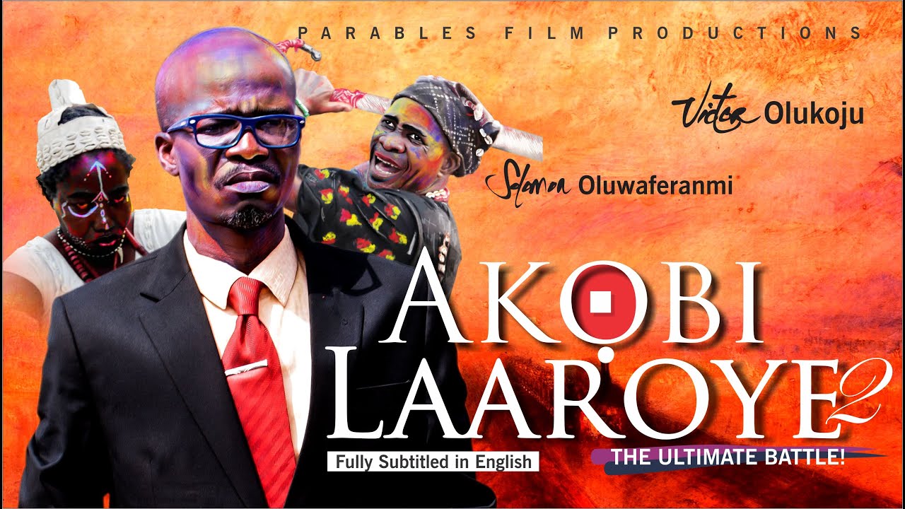 AKOBI LAAROYE Season 2 || Written and Produced By Victor Olukoju PVO