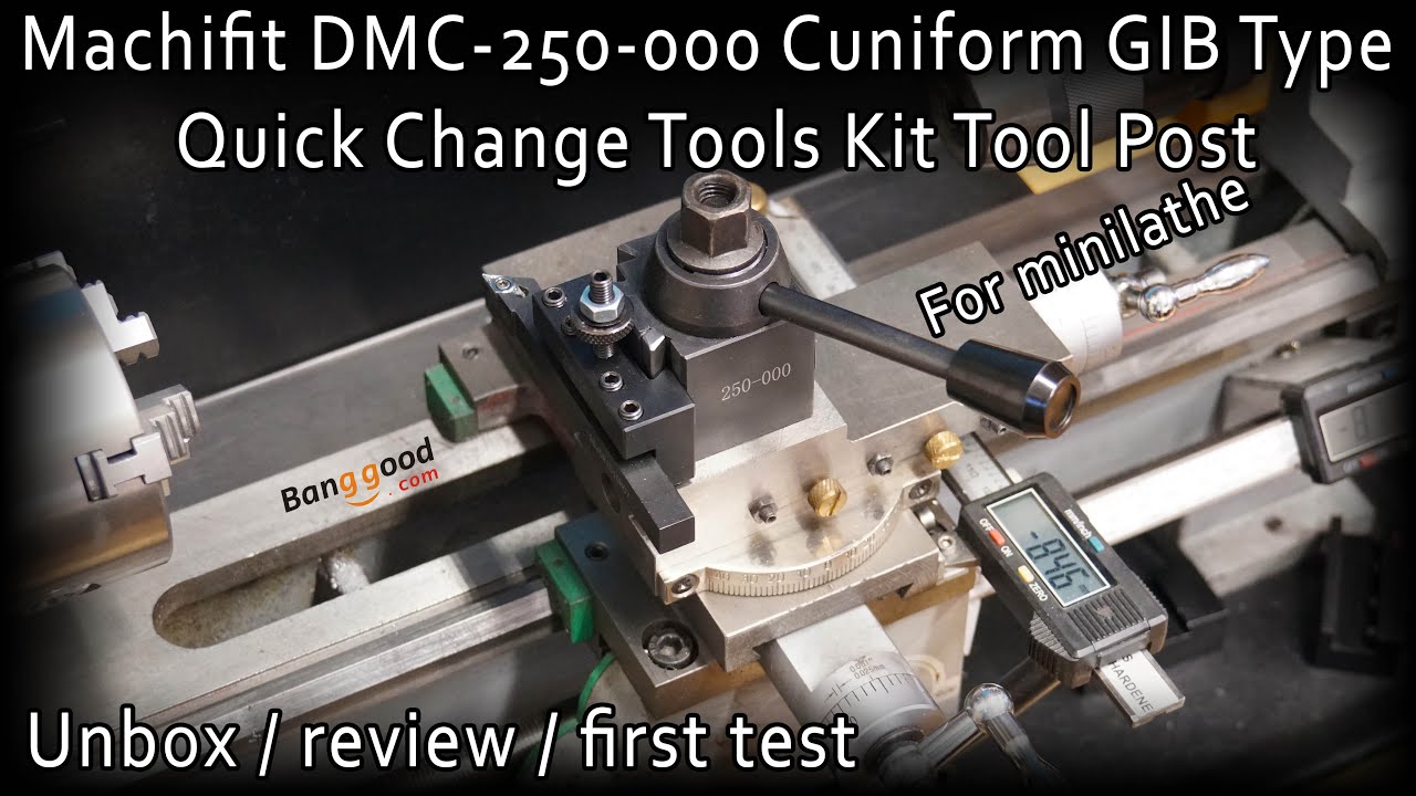 Machifit DMC-250-000 Cuniform GIB Type Quick Change Tool Post QCTP [unbox / review / first test]