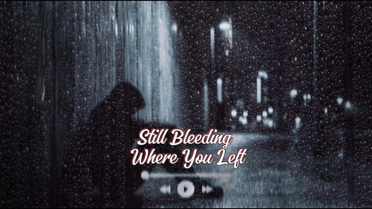 Sevenz Studio - Still Bleeding Where You Left #sadsong #sad