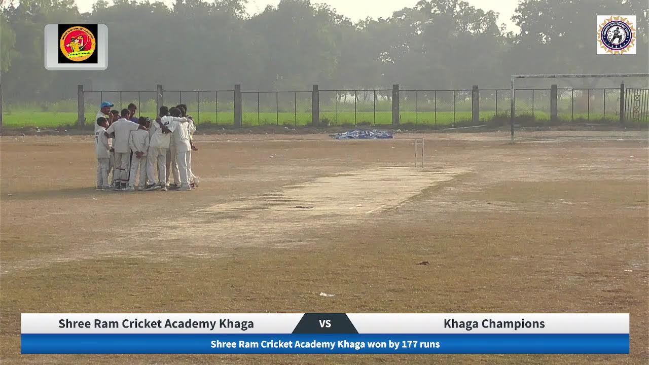 KHAGA CHAIMPION VS  SHREE RAM CRICKET ACADEMY