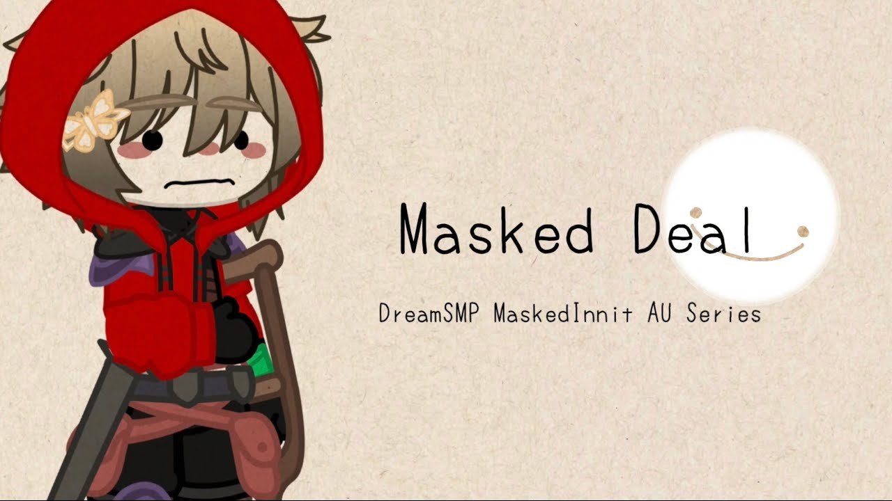 || Masked Deal || Episode 1 || MaskedInnit!DSMP AU || Hackjaw TV ||