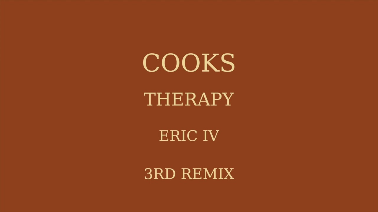 COOKS 3rd remix of therapy by Eric IV