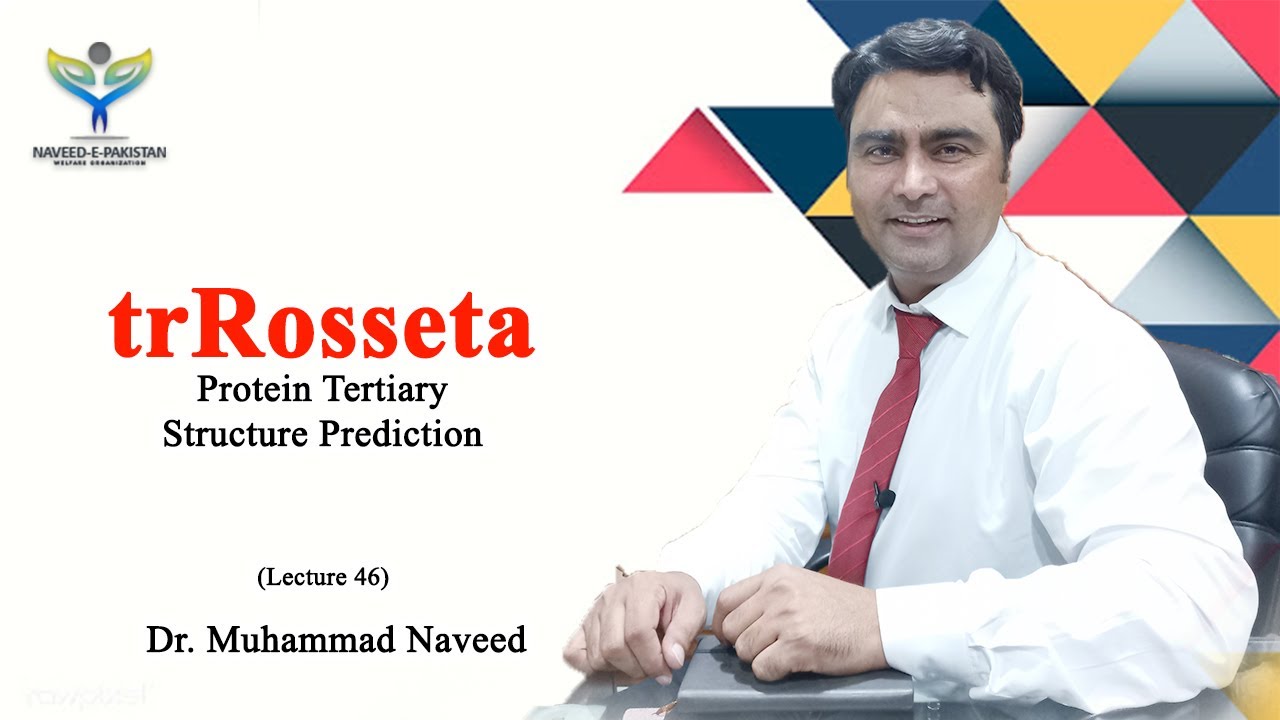 trRosseta | Protein 3D Structure Prediction | Lecture 46 | Dr. Muhammad Naveed