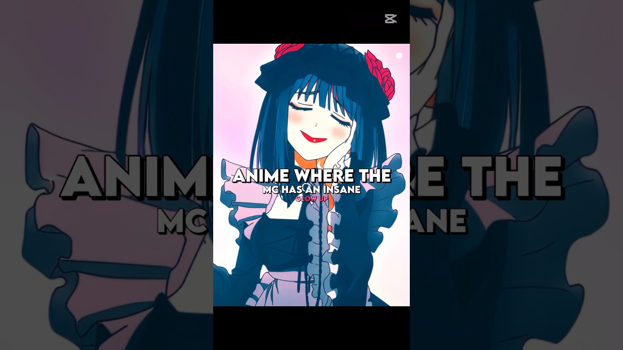 Anime where the mc has an insane glow up | part 1 #shorts #anime #animeedit