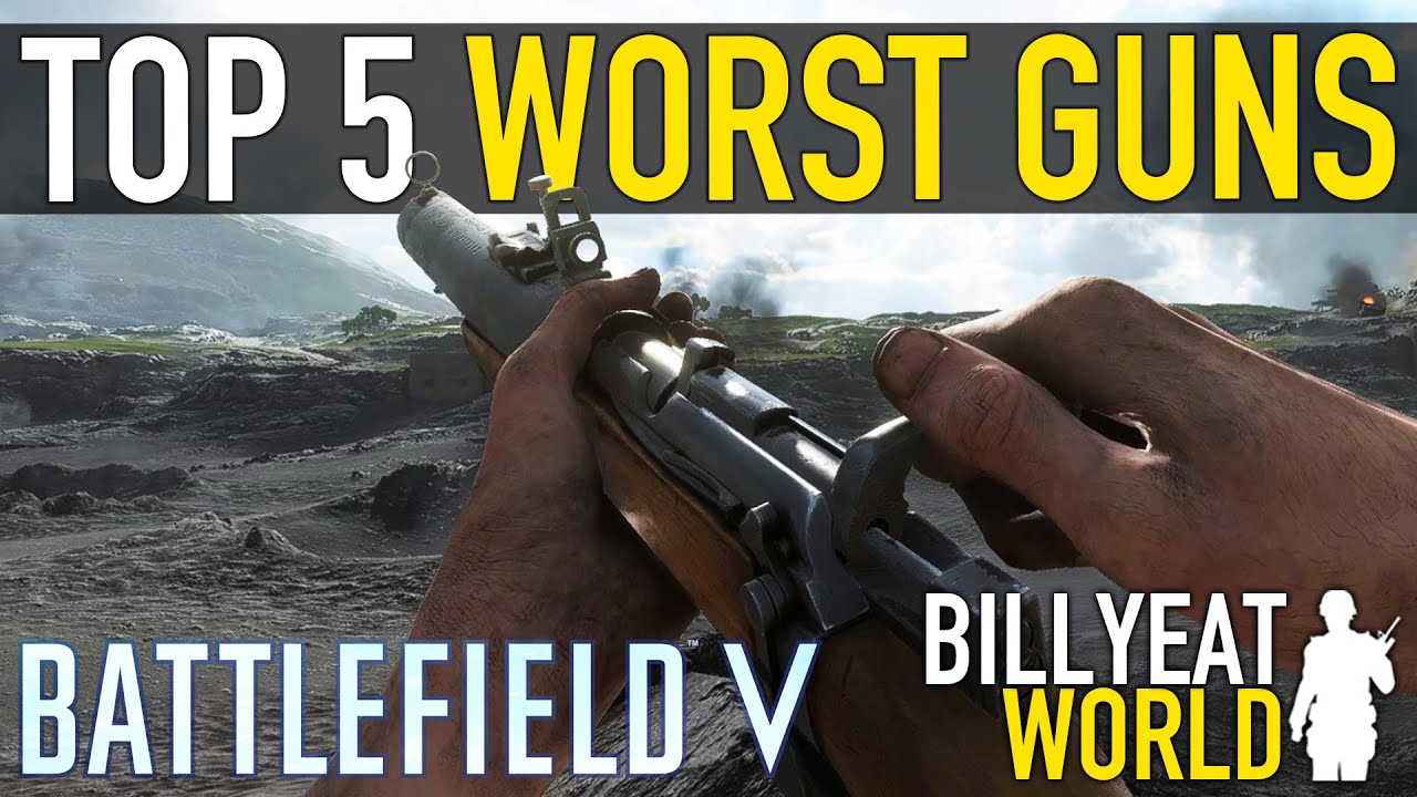 Top 5 TERRIBLE Guns In BATTLEFIELD V Ranked (Worst Weapons)