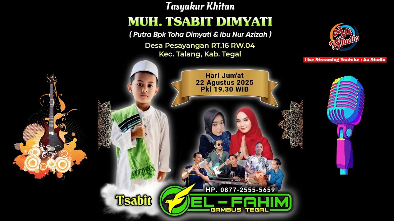 LIVE !!! GAMBUS EL FAHIM | KHITAN MUH. TSABIT DIMYATI PUTRA BPK. TOHA  DIMYATI - IBU NUR AZIZAH