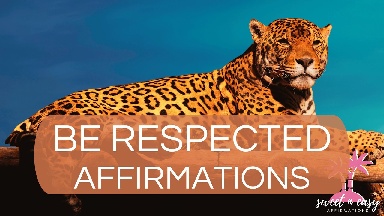 Be Respected Affirmations - Radiate Confidence and Self-respect