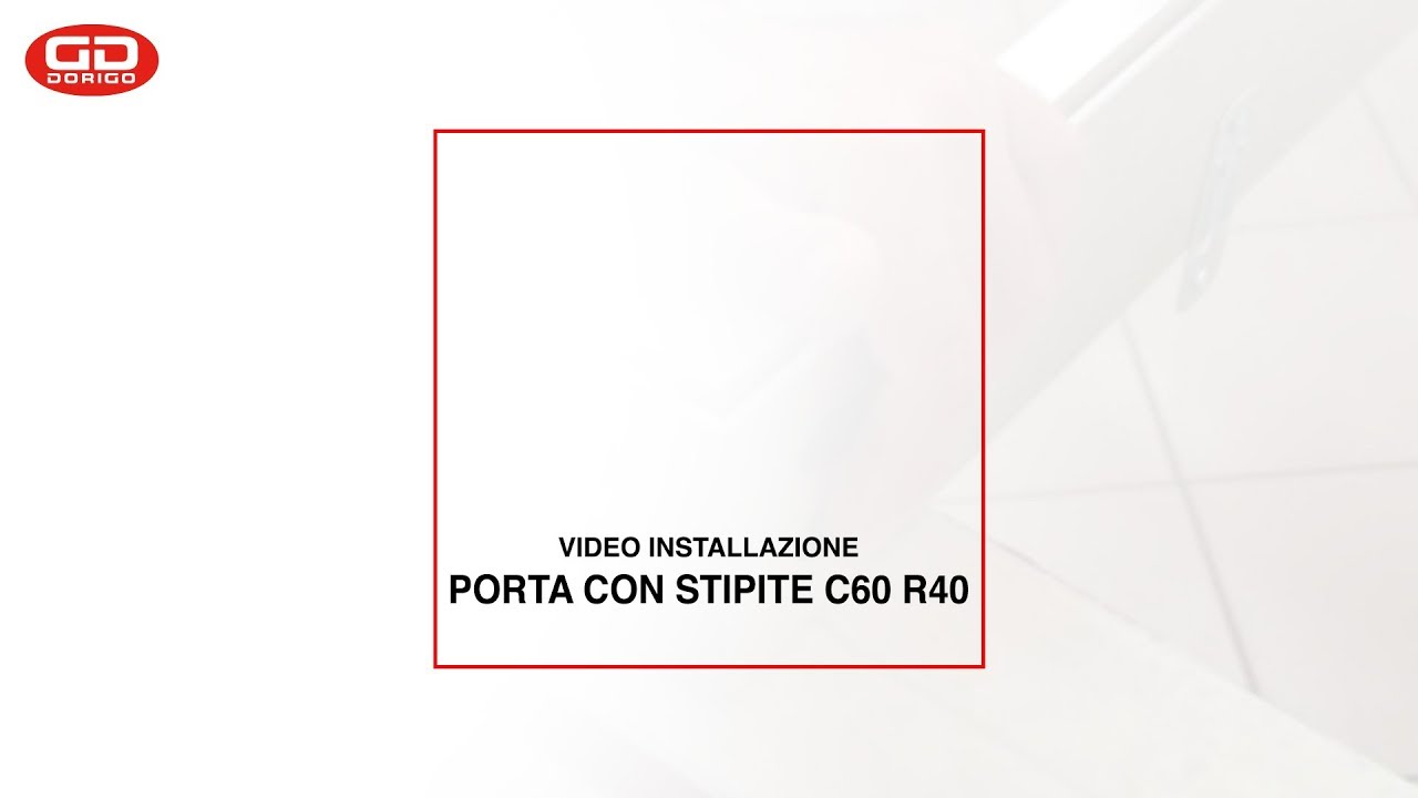 GD Dorigo - video installazione porta con stipite C60 R40