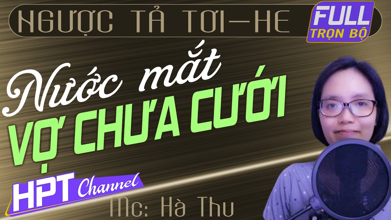 Nước Mắt Vợ Chưa Cưới | Truyện ngôn tình ngược trọn bộ cảm động nghe tốn giấy lắm