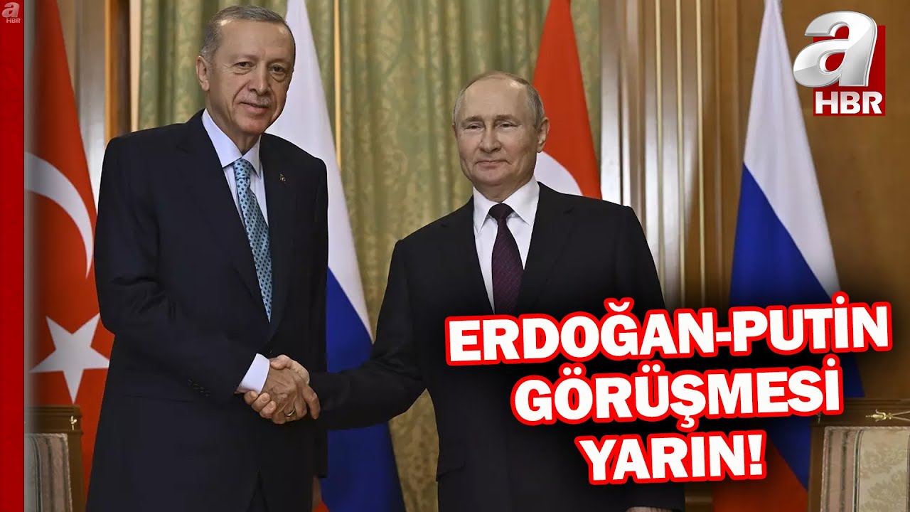 Erdoğan-Putin zirvesinin detayları belli oldu! Görüşme yarın saat 12.15'te... | A Haber