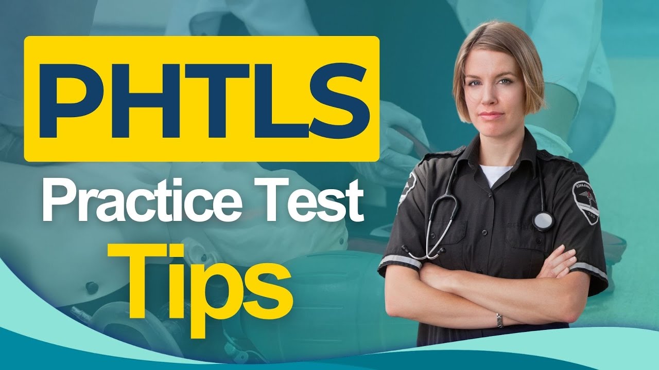 PHTLS Practice Test Tips 2026 Prehospital Trauma Life Support - ALL You Need to Know Exam