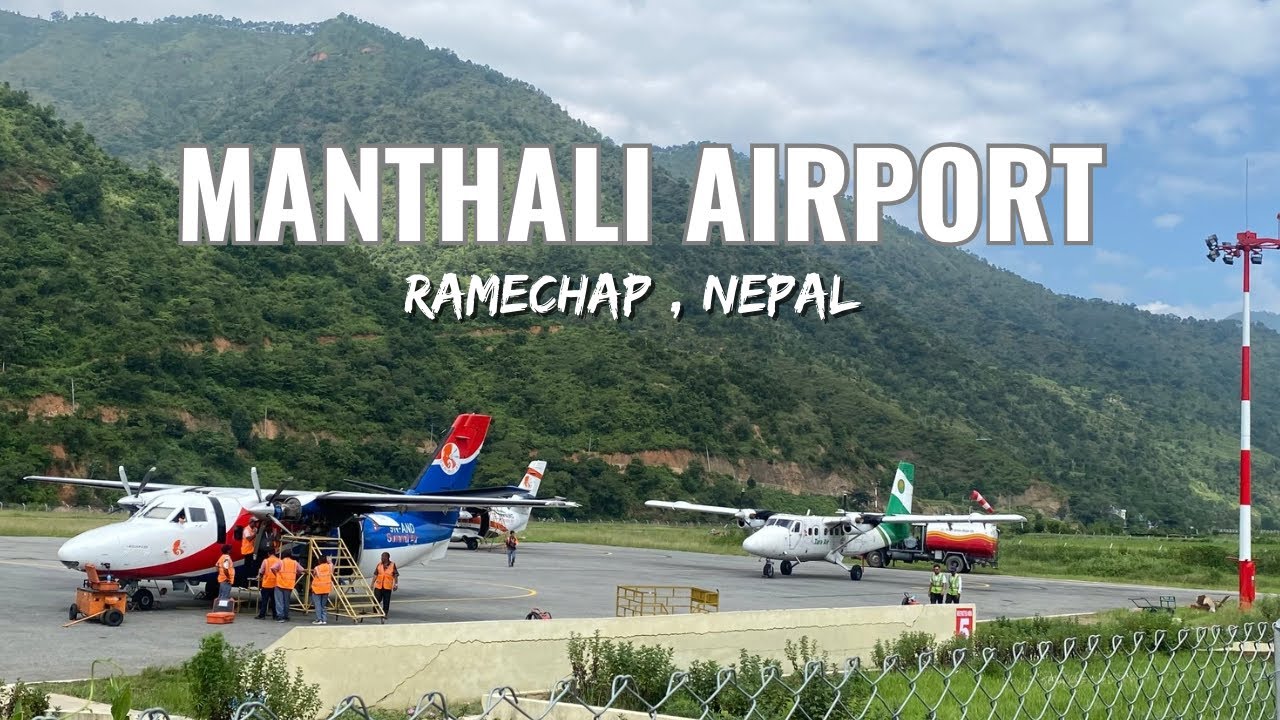 MANTHALI AIRPORT | RAMECHAAP | NEPAL