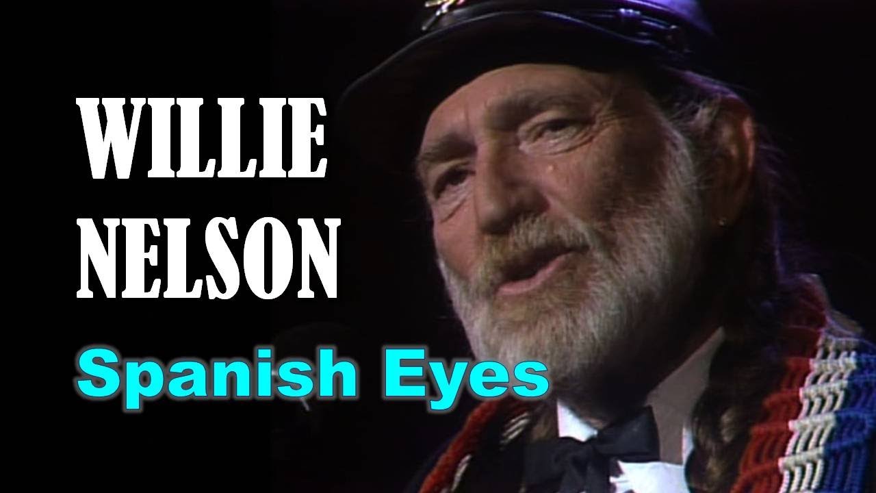 WILLIE NELSON - Spanish Eyes
