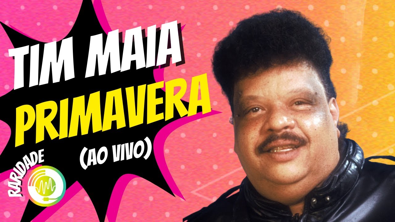Tim Maia - Primavera (Ao Vivo)[Raridade]