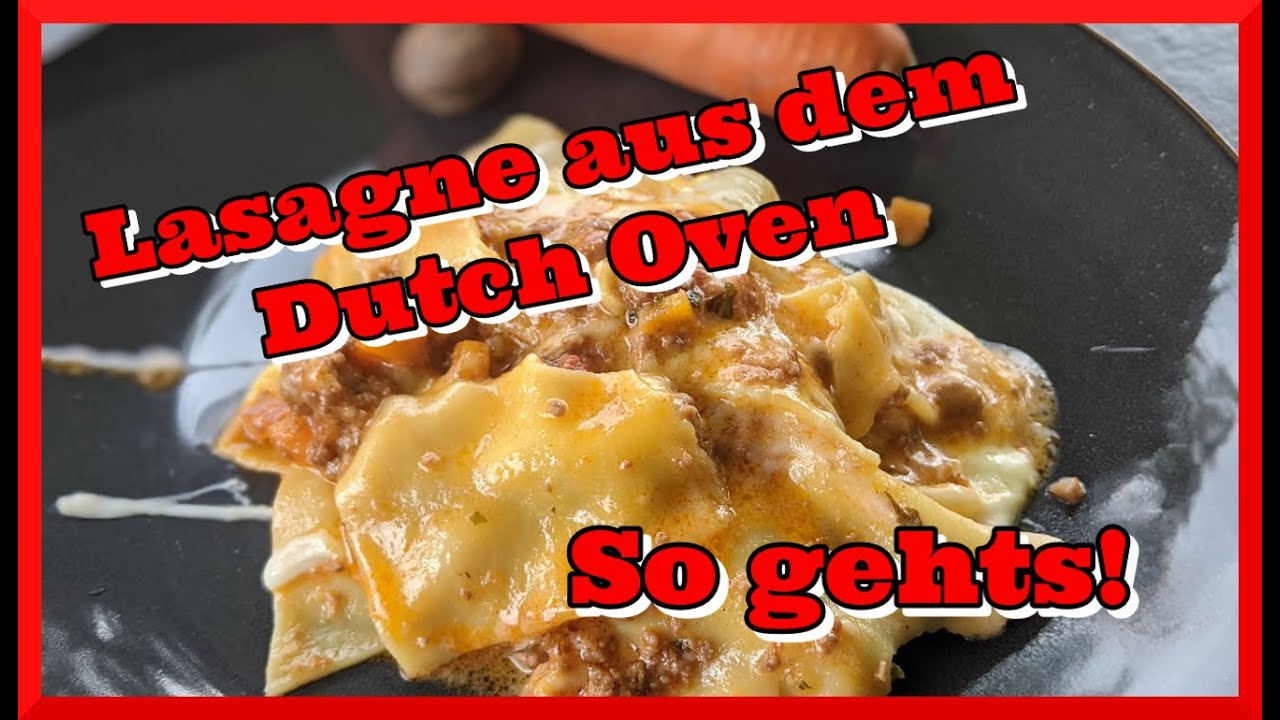 Ich mache eine Lasagne im Dutch Oven