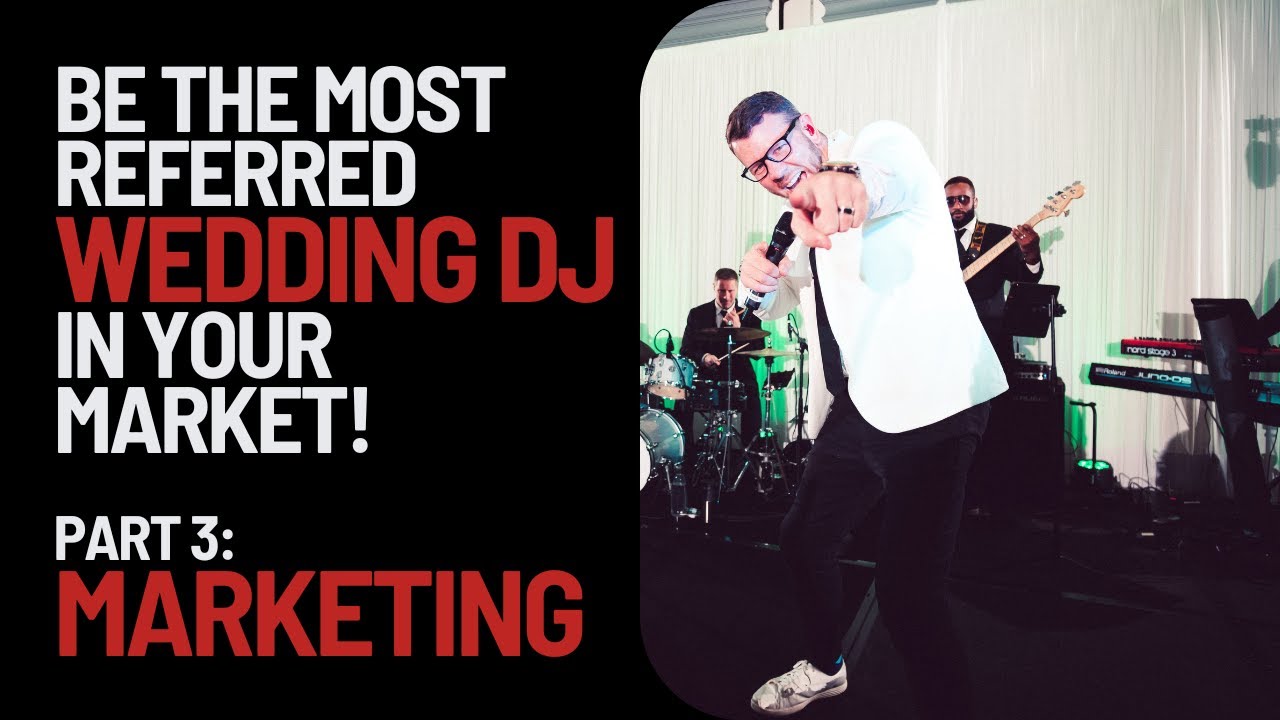 Get all the WEDDING DJ REFERRALS you can handle! (Part 3)