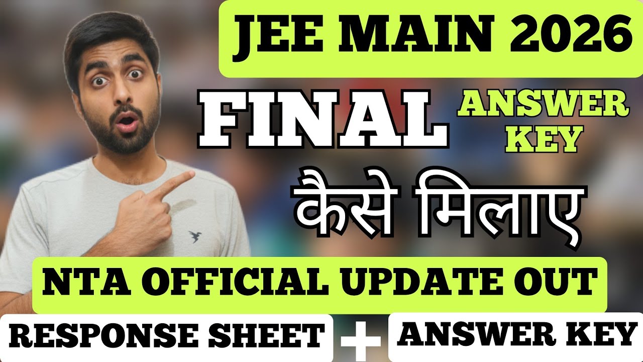 JEE MAIN 2026 FINAL Answer Key is WRONG ❌🤦‍♂️ How to Match Response Sheet 😱
