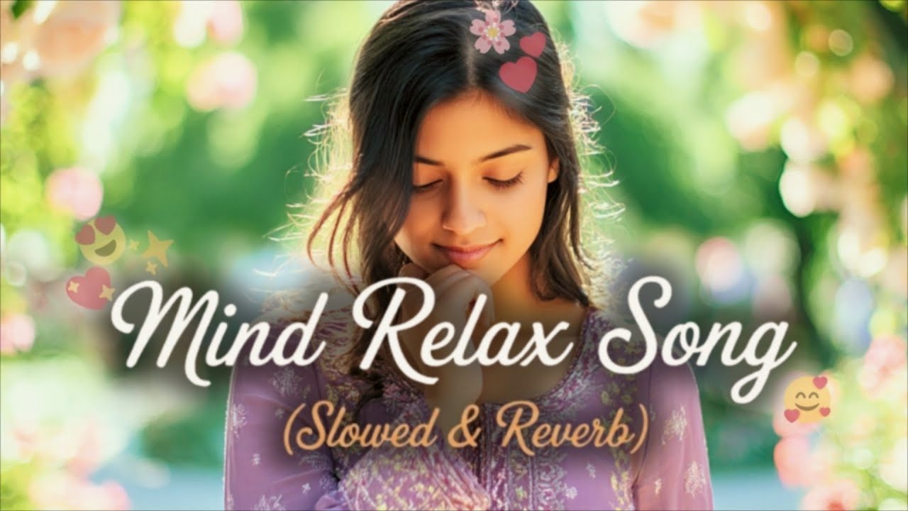 🎧2026 Ultimate Mind Relaxing Lofi song | 📚Study, Sleep & Chill 😍✨💕🎶💫＊011