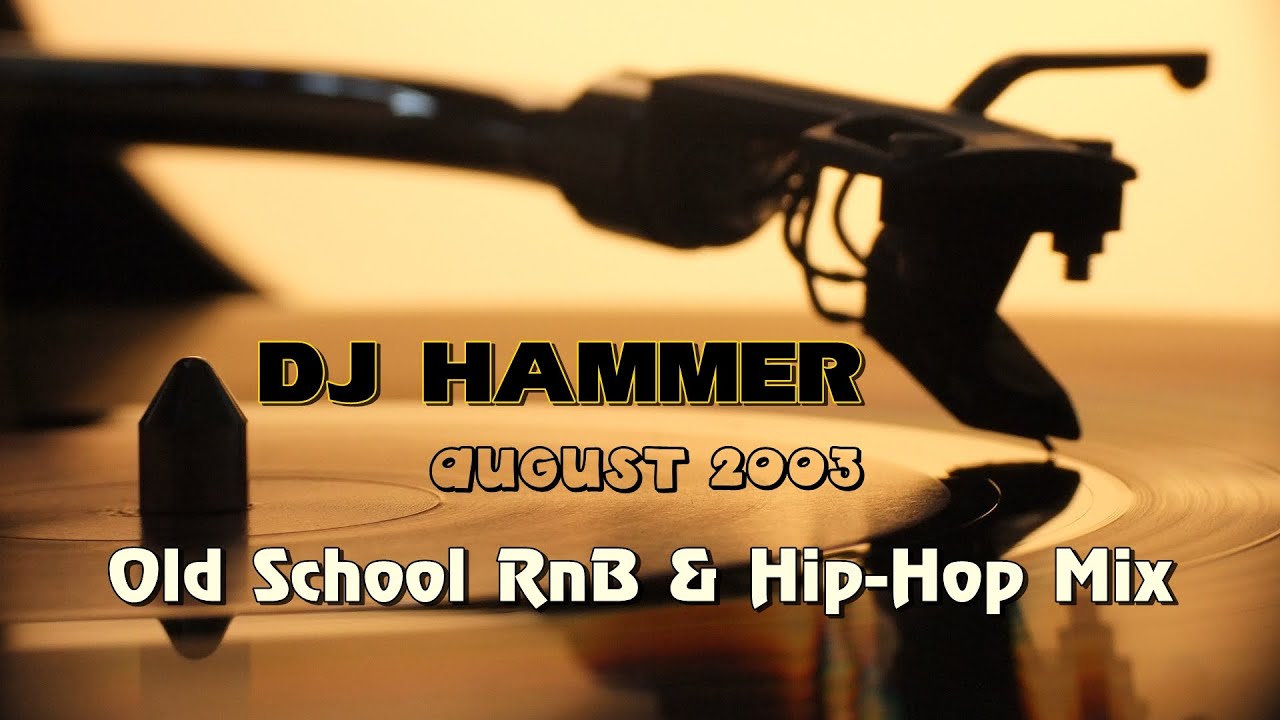 DJ Hammer - Old School RnB & Hip-Hop Mix (August 2003)
