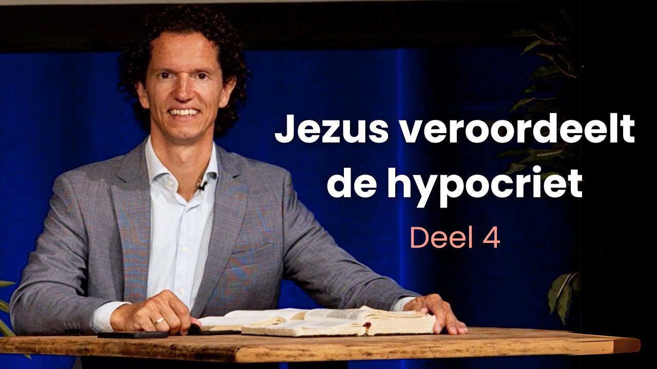 Jezus veroordeelt de hypocriet - Religie hindert Gods werk Deel 4 -  Bernard Oudhoff