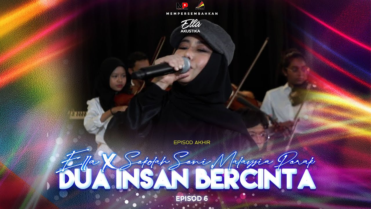 ELLA Akustika : Dua Insan Bercinta (LIVE) X Sekolah Seni Malaysia Perak