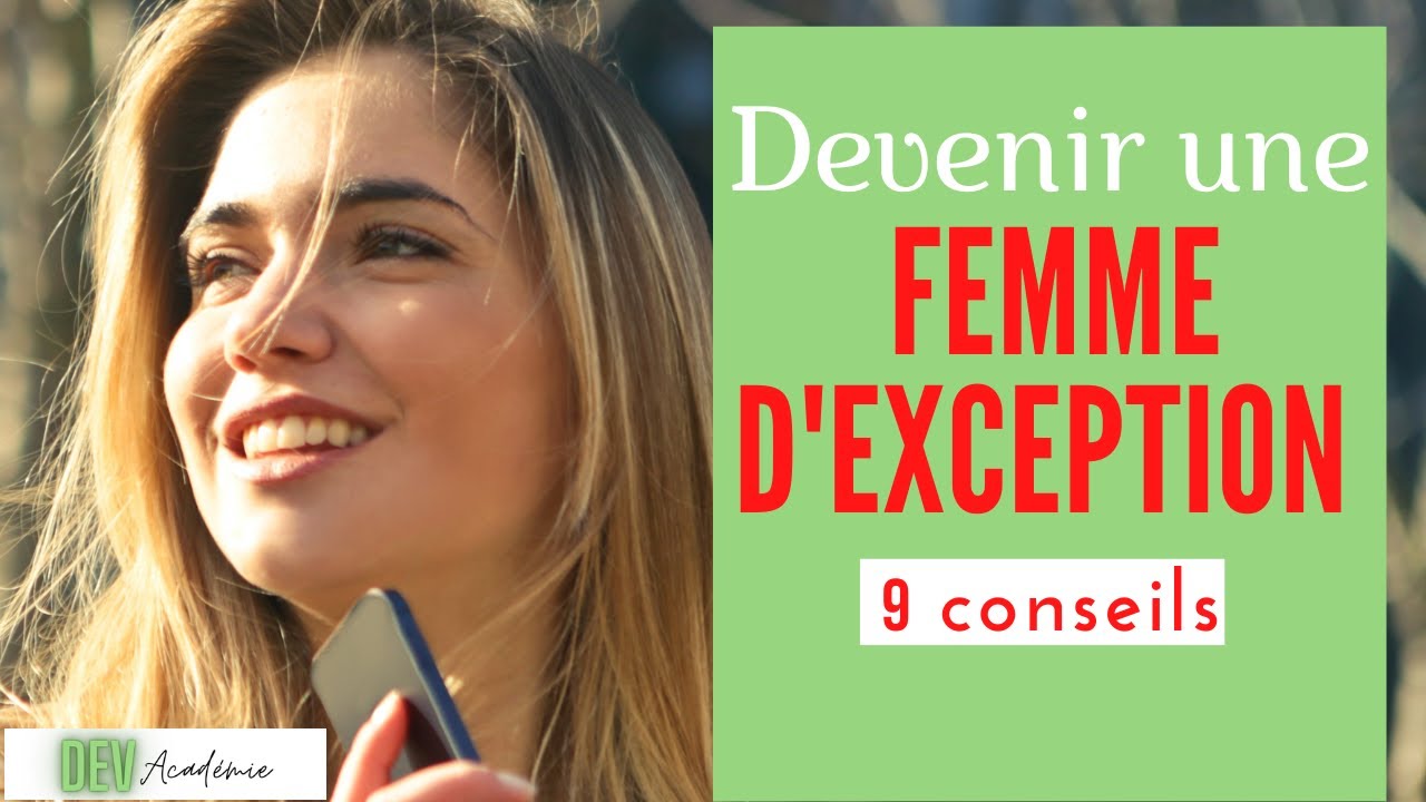Comment devenir une femme d'exception (devenir la meilleure version de soi-m&ecirc;me)