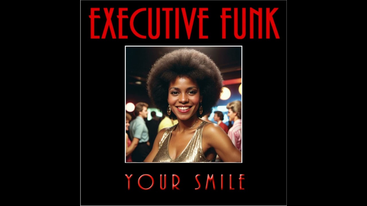 Executive Funk (ft. Miss Star) – Your Smile | Extended Disco Break Mix V2 • Available on Bandcamp