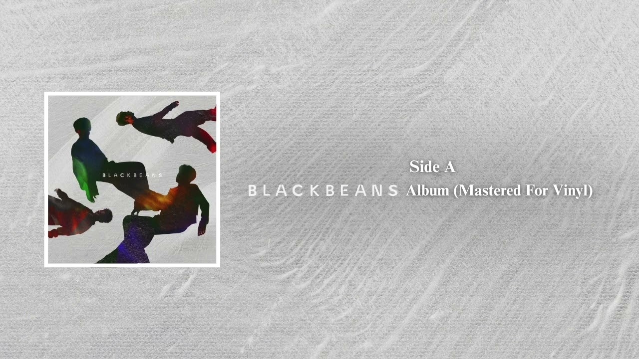 Side A - Mastered For Vinyl (BLACKBEANS Album)