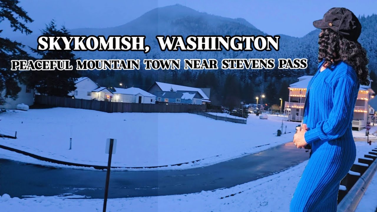 Skykomish Washington | A Peaceful Mountain Town Near Stevens Pass
