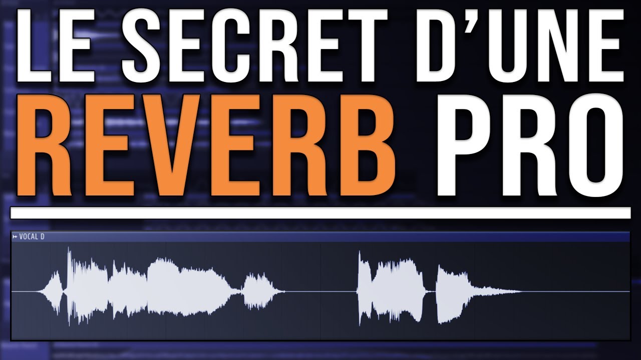 ► TUTO | Tous les secrets d'une reverb pro en 10 minutes (FL Studio)