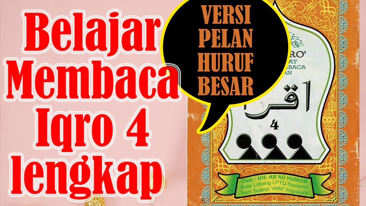 VERSI PELAN HURUF BESAR BELAJAR MEMBACA IQRO 4 FULL LENGKAP (1-30)
