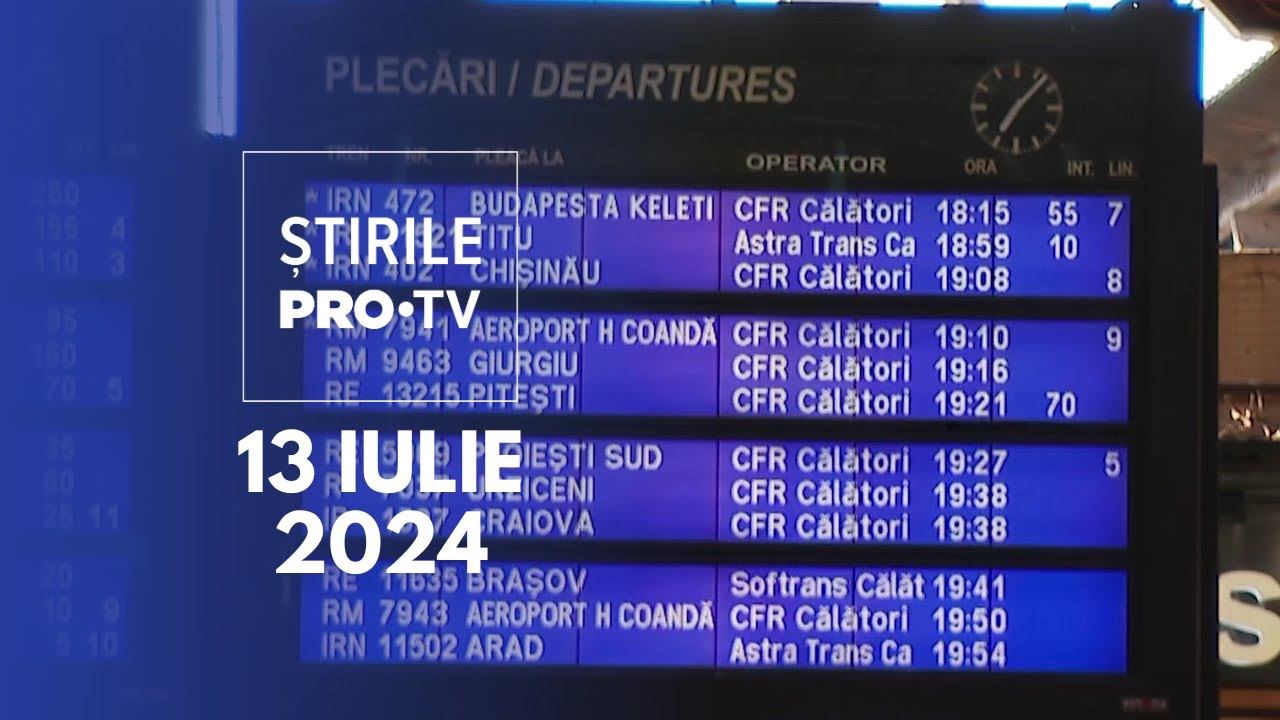 Știrile PRO TV - 13 Iulie 2024