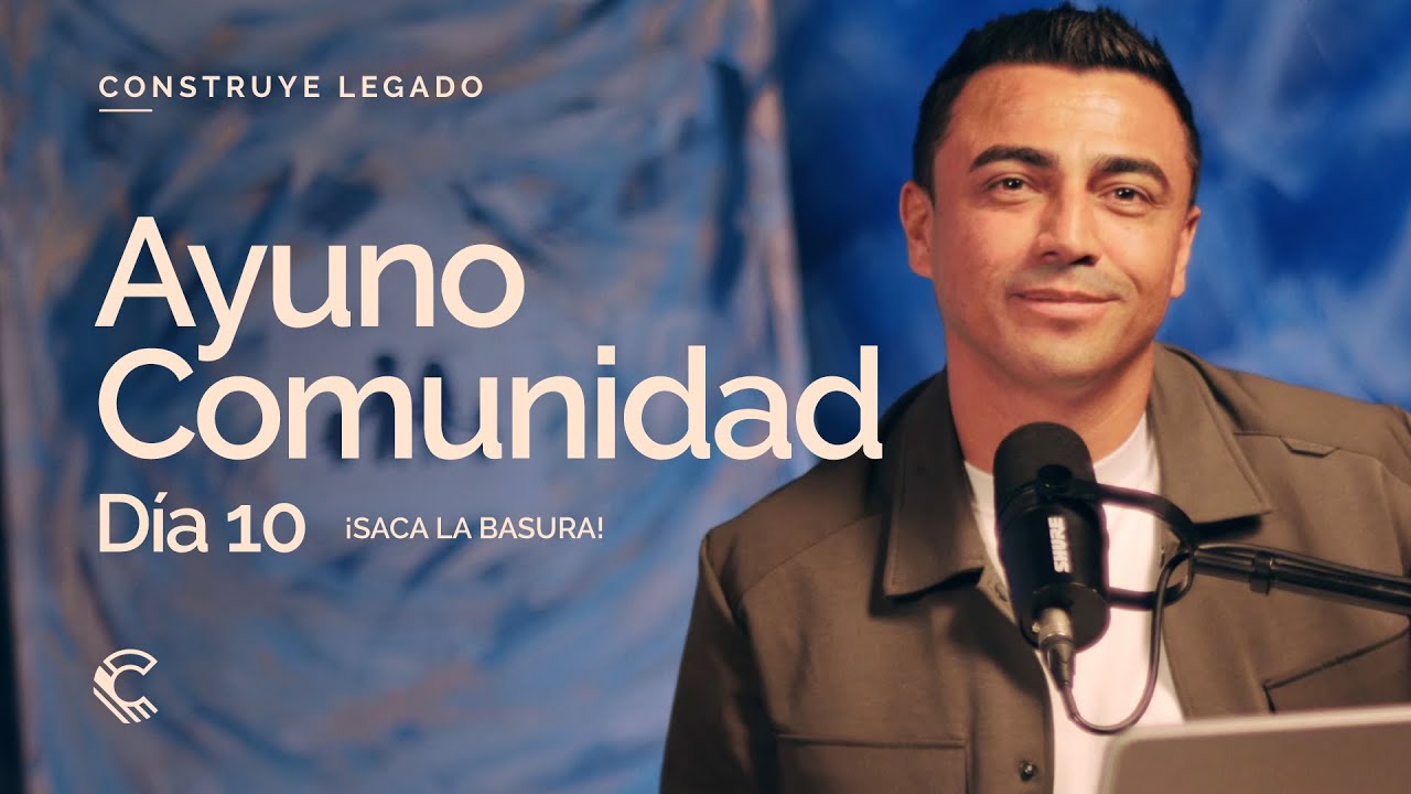 Día 10 | Ayuno Comunidad | ¡Saca la basura!