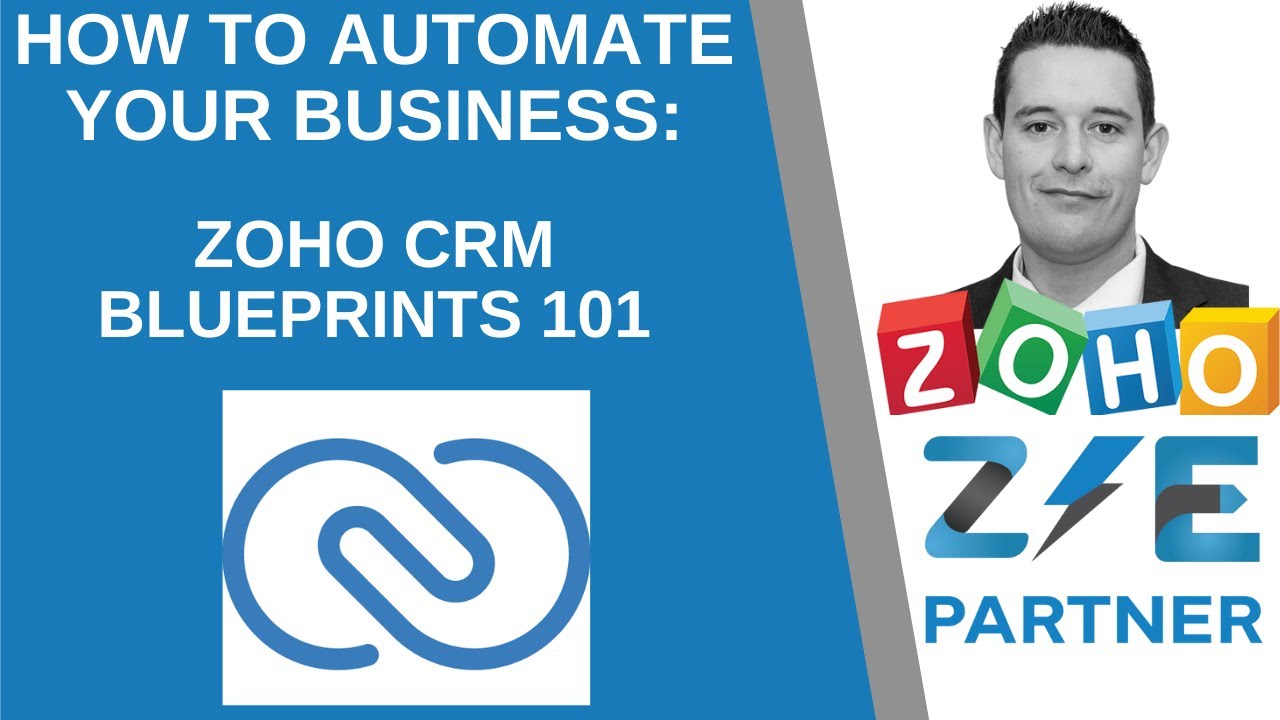 How to Automate Your Business - Zoho CRM Blueprints 101 | ZEPartner.net