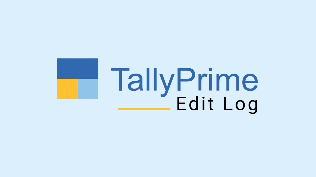 Introducing TallyPrime Edit Log | TallyPrime Explainers