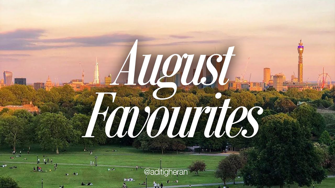 lucruri care nu-mi dau pace (Ep 4 August Favourites)