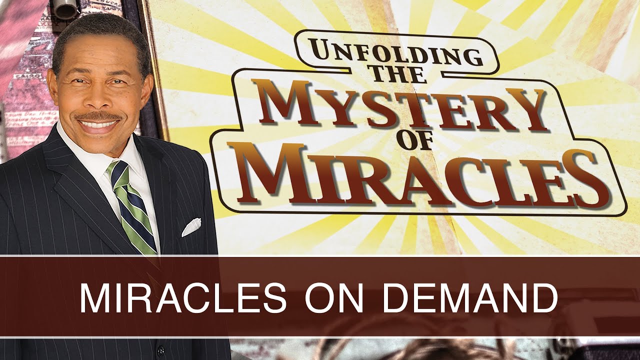 Miracles On Demand - Unfolding the Mystery of Miracles