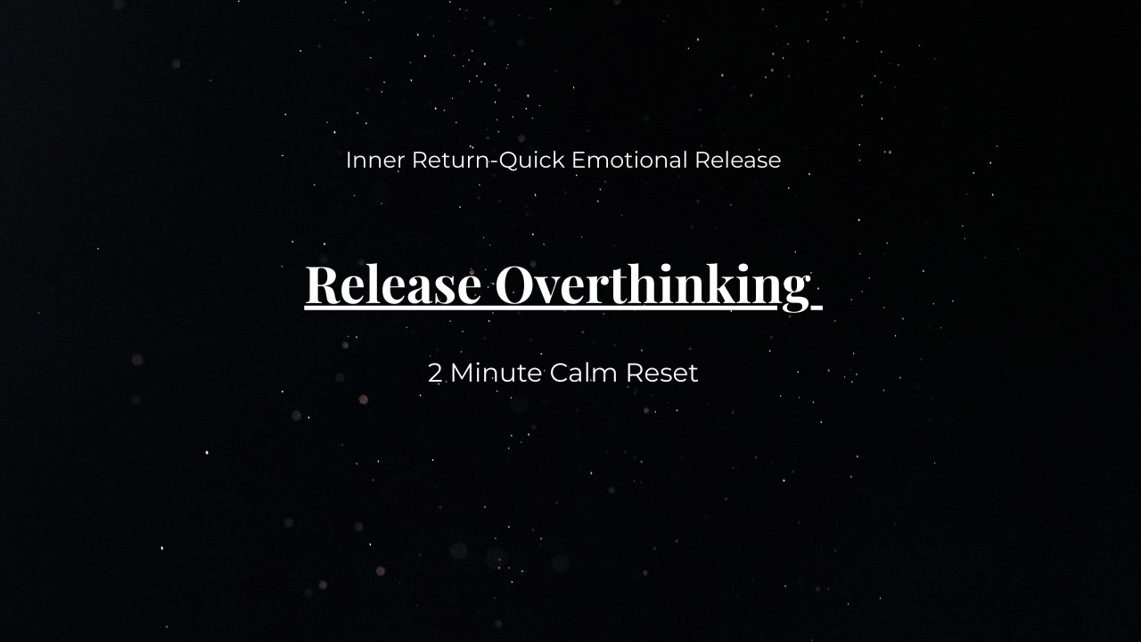 Release Overthinking | 2 Minute Mental Reset ✅